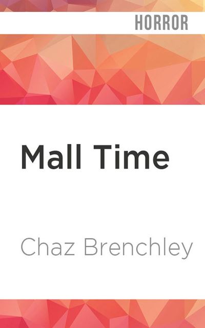 Cover for Chaz Brenchley · Mall Time (CD) (2021)