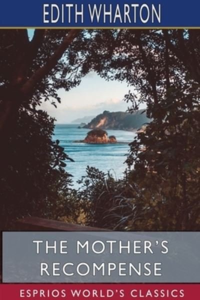 Cover for Edith Wharton · The Mother's Recompense (Esprios Classics) (Pocketbok) (2023)