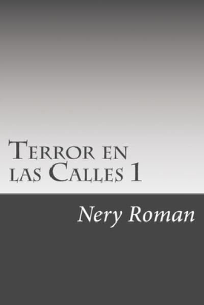 Cover for Nery Roman · Terror en las Calles 1 (Paperback Bog) (2018)