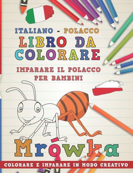 Cover for Nerdmediait · Libro Da Colorare Italiano - Polacco. Imparare Il Polacco Per Bambini. Colorare E Imparare in Modo Creativo (Paperback Bog) (2018)