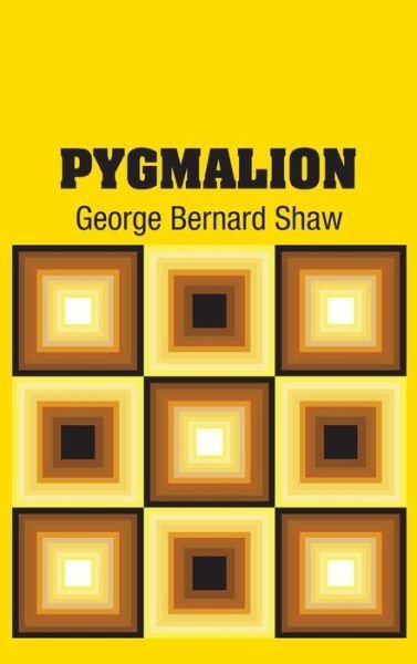 Cover for George Bernard Shaw · Pygmalion (Hardcover Book) (2018)