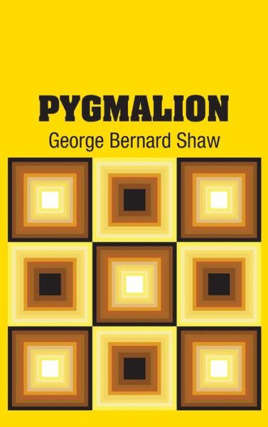 Cover for George Bernard Shaw · Pygmalion (Hardcover Book) (2018)