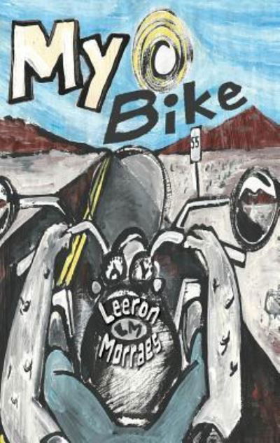 Cover for Leeron Morraes · My Bike (Gebundenes Buch) (2018)