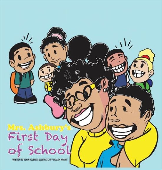 Cover for Rekia Beverly · Mrs. Ashbury's First Day of School (Hardcover bog) (2018)