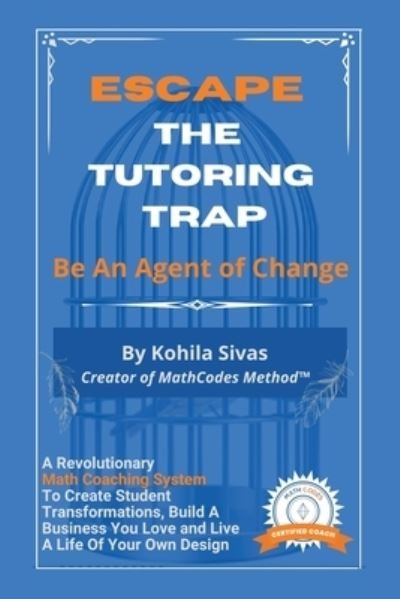 Cover for Kohila Sivas · Escape the Tutoring Trap (Paperback Book) (2021)