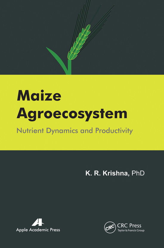 Cover for K. R. Krishna · Maize Agroecosystem: Nutrient Dynamics and Productivity (Paperback Book) (2021)