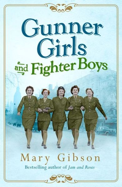 Cover for Mary Gibson · Gunner Girls And Fighter Boys - The Factory Girls (Hardcover Book) (2016)