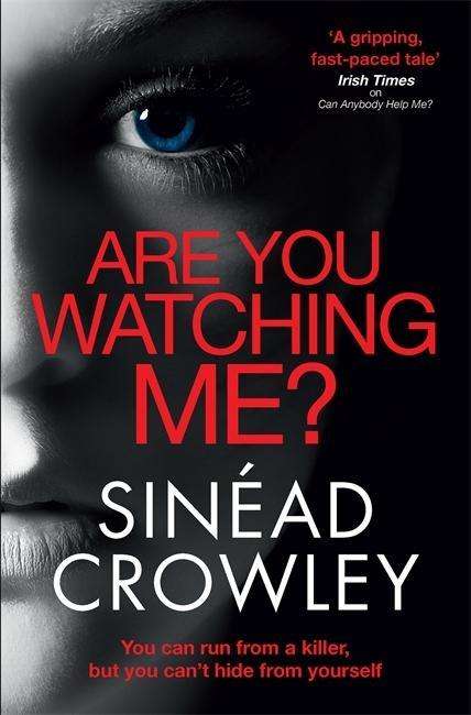 Cover for Sinead Crowley · Are You Watching Me?: DS Claire Boyle 2: a totally gripping story of obsession with a chilling twist (Paperback Book) (2015)