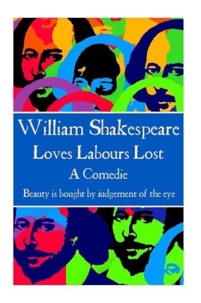 Cover for William Shakespeare · William Shakespeare - Loves Labours Lost (Paperback Book) (2016)