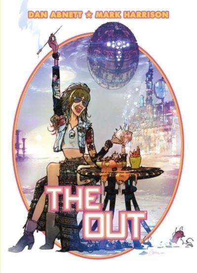 The Out - The Out - Dan Abnett - Livros - Rebellion Publishing Ltd. - 9781786186966 - 27 de outubro de 2022