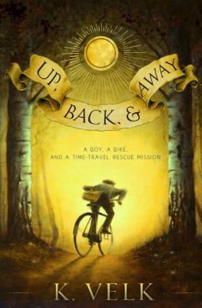 Cover for K Velk · Up, Back, and Away (Taschenbuch) (2019)