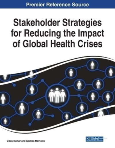 Cover for Kumar   Malhotra · Stakeholder Strategies for Reducing the Impact of Global Health Crises (Paperback Book) (2021)