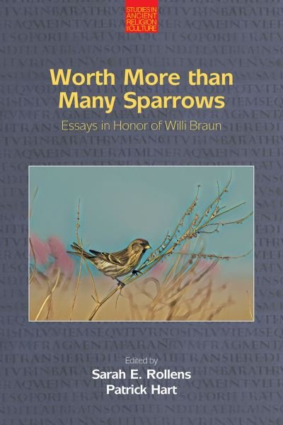 Cover for Rollens  Sarah · Worth More Than Many Sparrows: Essays in Honour of Willi Braun - Studies in Ancient Religion and Culture (Inbunden Bok) (2023)