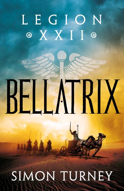 Cover for Simon Turney · Bellatrix - Legion XXII (Hardcover Book) (2023)