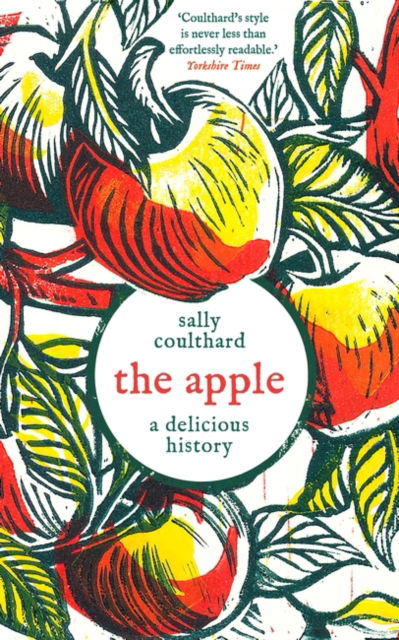 Cover for Sally Coulthard · The Apple: A Delicious History (Hardcover Book) (2024)