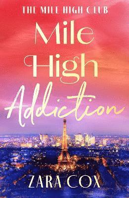 Cover for Zara Cox · Mile High Addiction: A SUPER HOT billionaire romance set in the playground of the rich and famous from Zara Cox - The Mile High Club (Paperback Book) [Large type / large print edition] (2025)