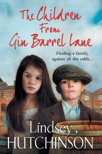 The Children from Gin Barrel Lane: A heartwarming family saga from top 10 bestseller Lindsey Hutchinson - Lindsey Hutchinson - Books - Boldwood Books Ltd - 9781838896966 - March 8, 2021