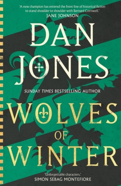 Wolves of Winter: The epic sequel to Essex Dogs from Sunday Times bestseller and historian Dan Jones - Essex Dogs - Dan Jones - Kirjat - Bloomsbury Publishing PLC - 9781838937966 - torstai 23. toukokuuta 2024