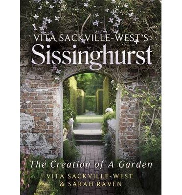 Cover for Vita Sackville-West · Vita Sackville-West's Sissinghurst: The Creation of a Garden (Inbunden Bok) (2014)