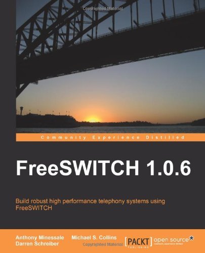 Cover for Anthony Minessale · FreeSWITCH 1.0.6 (Taschenbuch) (2010)