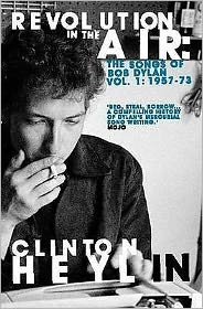 Cover for Clinton Heylin · Revolution in the Air: The Songs of Bob Dylan 1957-1973 (Paperback Bog) (2010)