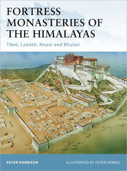 Cover for Peter Harrison · Fortress Monasteries of the Himalayas: Tibet, Ladakh, Nepal and Bhutan - Fortress (Taschenbuch) (2011)