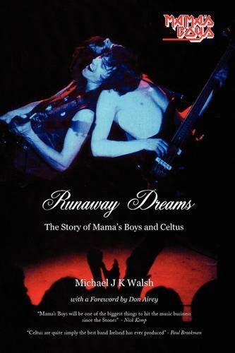 Cover for Michael J. K. Walsh · Runaway Dreams: the Story of Mama's Boys and Celtus (Taschenbuch) (2011)