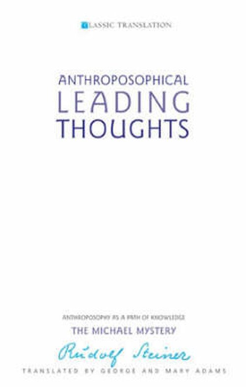 Cover for Rudolf Steiner · Anthroposophical Leading Thoughts: Anthroposophy as a Path of Knowledge: The Michael Mystery (Paperback Book) [3 Revised edition] (1998)