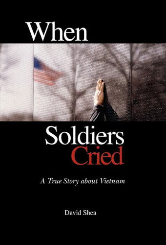 Cover for David Shea · When Soldiers Cried (Inbunden Bok) (2011)