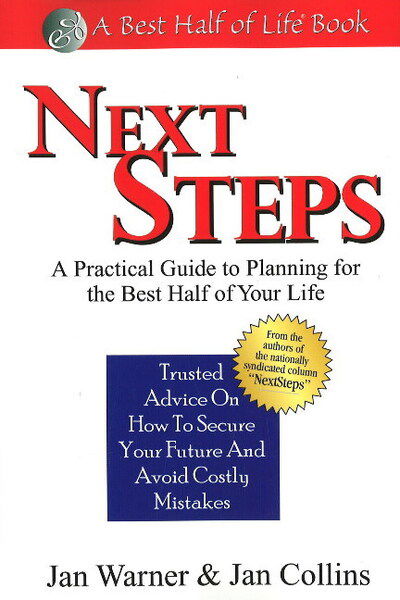 Next Steps: A Practical Guide to Planning for the Best Half of Your Life - Jan Warner - Książki - Quill Driver Books, U.S. - 9781884956966 - 11 sierpnia 2009