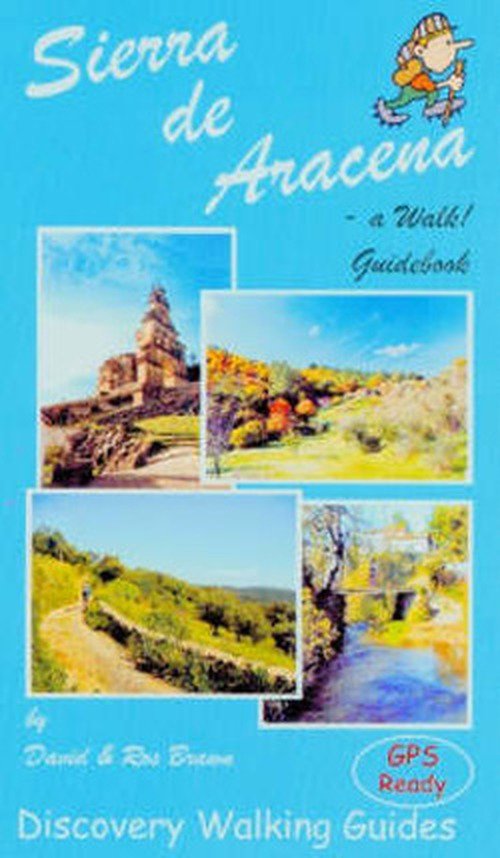 Sierra de Aracena - a Walk! Guidebook - David Brawn - Livros - Discovery Walking Guides Ltd - 9781899554966 - 1 de setembro de 2004