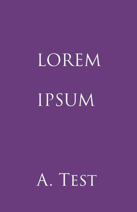 Cover for Alex Test · Lorem Ipsum (Paperback Book) (2014)