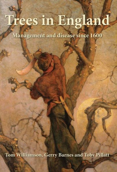 Cover for Tom Williamson · Trees in England: Management and disease since 1600 (Paperback Book) (2017)