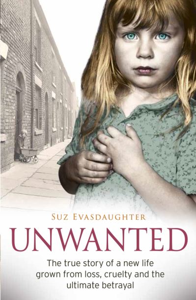 Cover for Suz Evasdaughter · Unwanted: The true story of a new life grown from love, loss and the ultimate betrayal (Pocketbok) (2020)