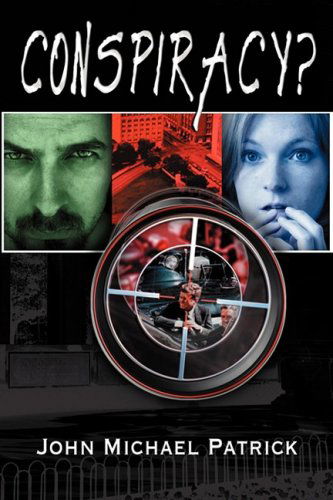 Cover for John Michael Patrick · Conspiracy? (Hardcover Book) (2009)