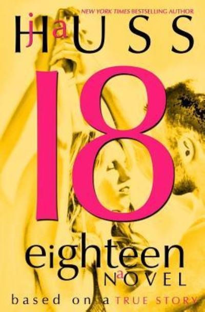 Cover for J A Huss · Eighteen (Paperback Book) (2015)