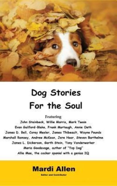 Cover for Mardi Allen · Dog Stories for the Soul (Hardcover Book) (2017)