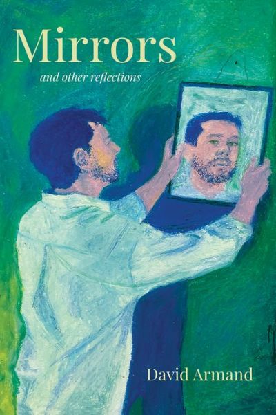 Mirrors - David Armand - Books - University of Louisiana - 9781946160966 - February 1, 2023