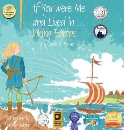 If You Were Me and Lived in...Viking Europe: An Introduction to Civilizations Throughout Time - If You Were Me and Lived In...Historical - Carole P Roman - Libros - Chelshire, Inc. - 9781947118966 - 26 de abril de 2017