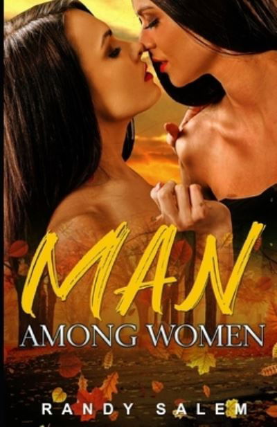 Man Among Women - Randy Salem - Kirjat - CUTTING EDGE - 9781952138966 - torstai 18. helmikuuta 2021