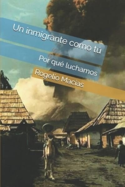 Cover for Rogelio Macias · Un imigrante como tu (Paperback Book) (2017)