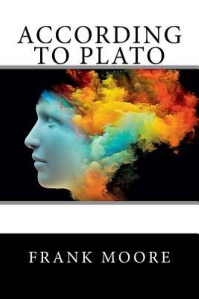 Cover for Frank Moore · According to Plato (Paperback Book) (2017)