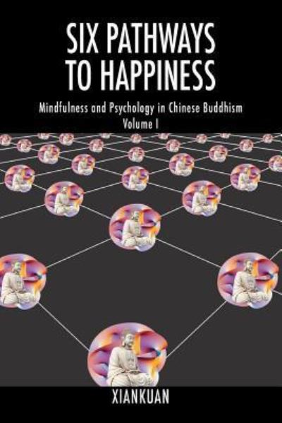 Cover for Xiankuan · Six Pathways to Happiness (Pocketbok) (2019)