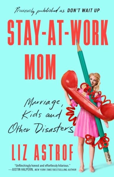 Cover for Liz Astrof · Stay-at-Work Mom (Paperback Bog) (2022)