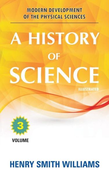 Cover for Henry Smith Williams · A History of Science (Paperback Book) (2017)