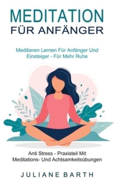 Cover for Juliane Barth · Meditation Fur Anfanger (Taschenbuch) (2021)