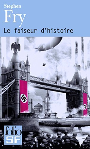 Cover for Stephen Fry · Faiseur D Histoire (Folio Science Fiction) (French Edition) (Paperback Book) [French edition] (2011)