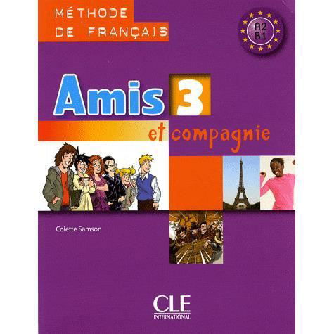 Amis et compagnie: Livre de l'eleve 3 (Paperback Book) (2009)