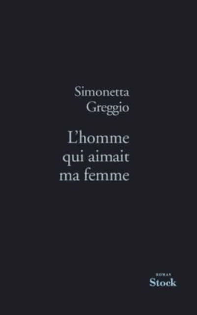 Cover for Simonetta Greggio · L'homme qui ammait ma femme (MERCH) (2021)