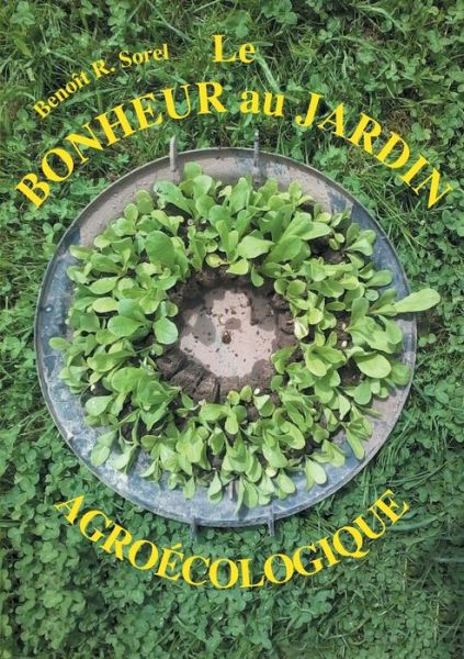 Cover for Sorel · Le bonheur au jardin (Book) (2018)